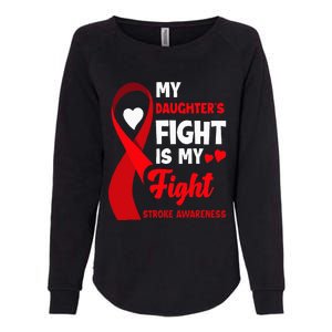 My Daughters Fight Is My Fight Family Stroke Awareness Womens California Wash Sweatshirt