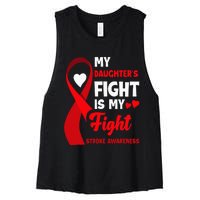 My Daughters Fight Is My Fight Family Stroke Awareness Women's Racerback Cropped Tank