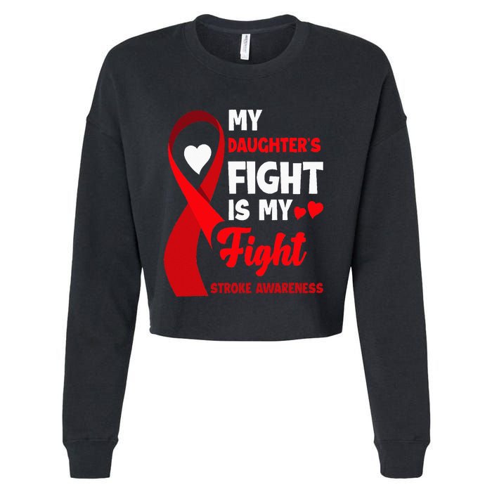 My Daughters Fight Is My Fight Family Stroke Awareness Cropped Pullover Crew