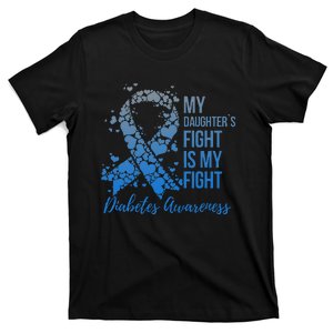 My DaughterS Fight Is My Fight Support Diabetes Awareness T-Shirt