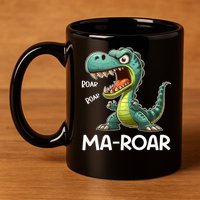 Ma-Roar Dinosaur Funny Mom Quote 11oz C Handle Ceramic Mug