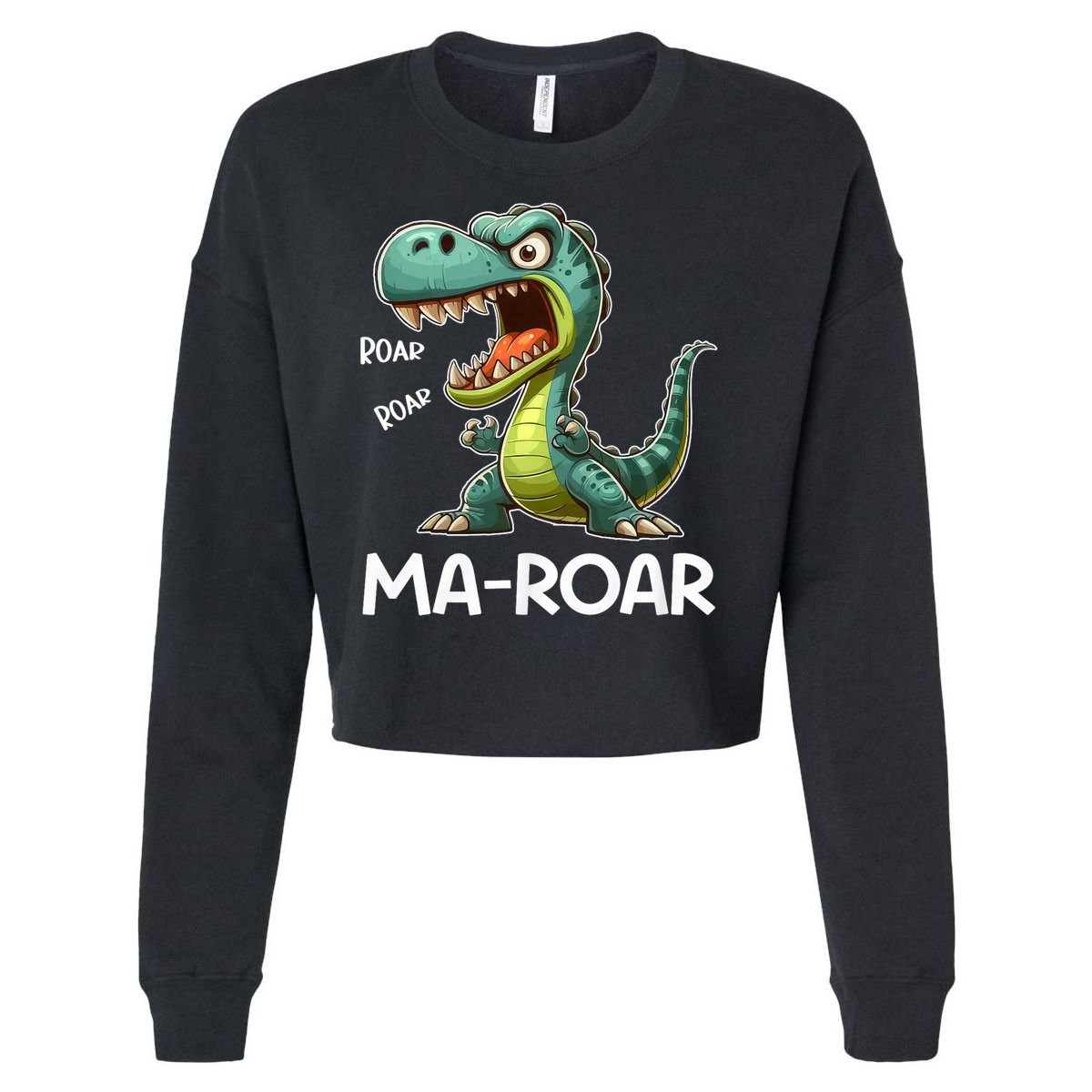 Ma-Roar Dinosaur Funny Mom Quote Cropped Pullover Crew