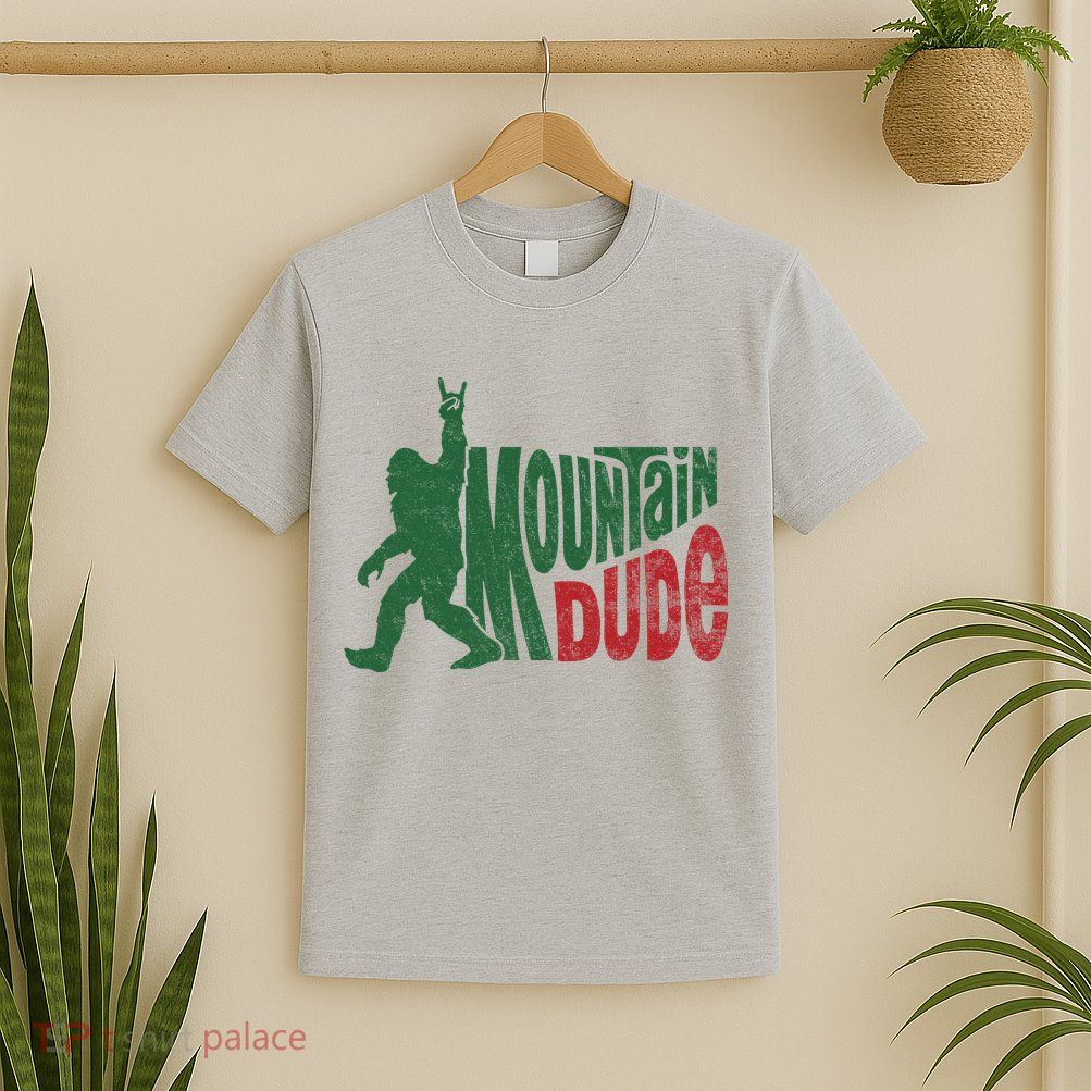 Mountain Dude Funny Bigfoot Sasquatch Hiking Gift T-Shirt