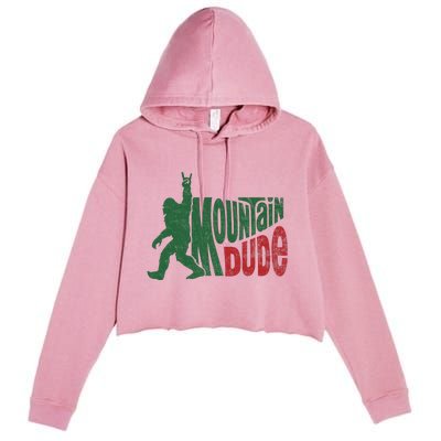 Mountain Dude Funny Bigfoot Sasquatch Hiking Gift Crop Fleece Hoodie