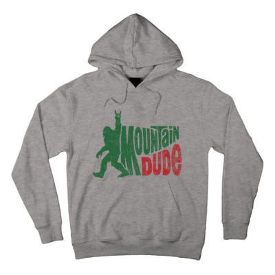 Mountain Dude Funny Bigfoot Sasquatch Hiking Gift Tall Hoodie