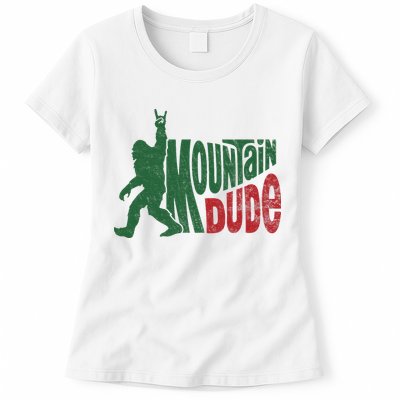 Mountain Dude Funny Bigfoot Sasquatch Hiking Gift Womens T-Shirt
