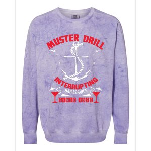 Muster Drill Funny Cruise Ship Vacation Cruising Gift Colorblast Crewneck Sweatshirt