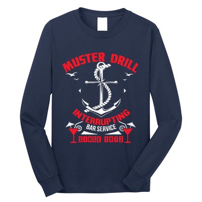 Muster Drill Funny Cruise Ship Vacation Cruising Gift Long Sleeve Shirt