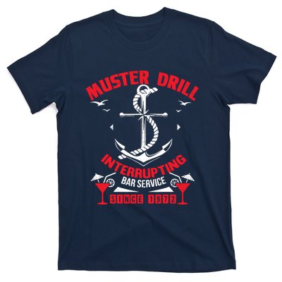 Muster Drill Funny Cruise Ship Vacation Cruising Gift T-Shirt