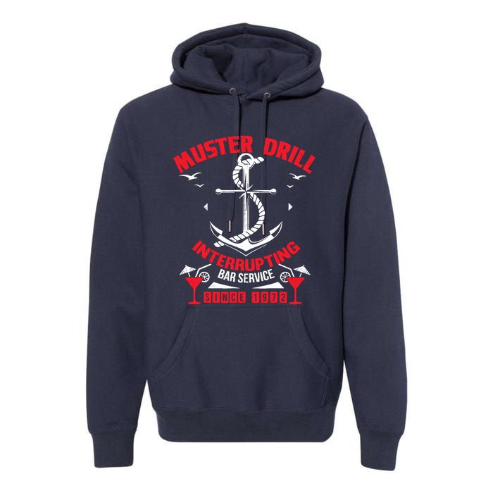 Muster Drill Funny Cruise Ship Vacation Cruising Gift Premium Hoodie