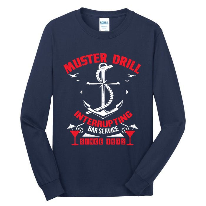 Muster Drill Funny Cruise Ship Vacation Cruising Gift Tall Long Sleeve T-Shirt