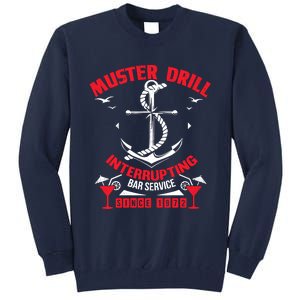 Muster Drill Funny Cruise Ship Vacation Cruising Gift Tall Sweatshirt