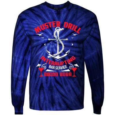 Muster Drill Funny Cruise Ship Vacation Cruising Gift Tie-Dye Long Sleeve Shirt