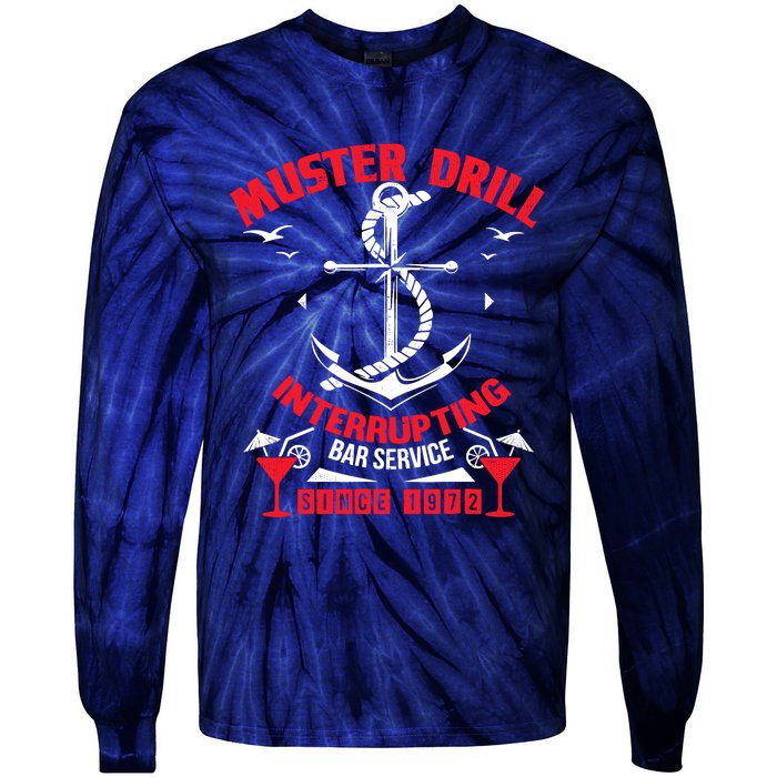 Muster Drill Funny Cruise Ship Vacation Cruising Gift Tie-Dye Long Sleeve Shirt