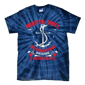 Muster Drill Funny Cruise Ship Vacation Cruising Gift Tie-Dye T-Shirt