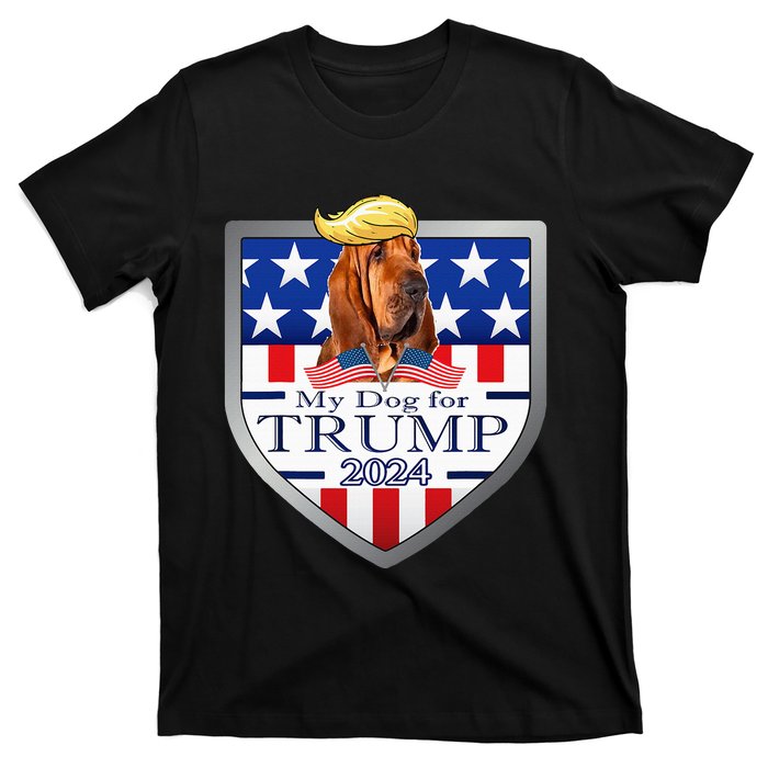 My Dog For Trump 2024 Bloodhound T-Shirt