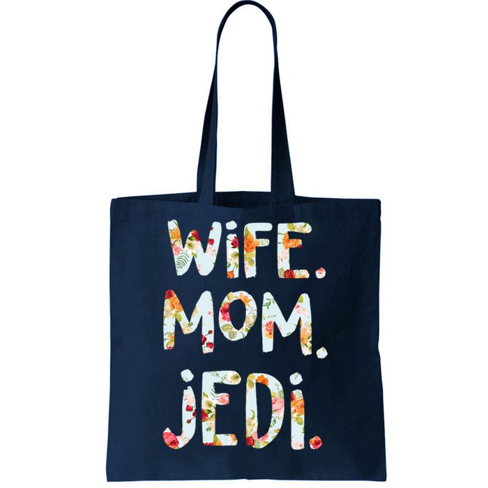 Mothers Day Flower Floral Wife Mom Jedi Tote Bag