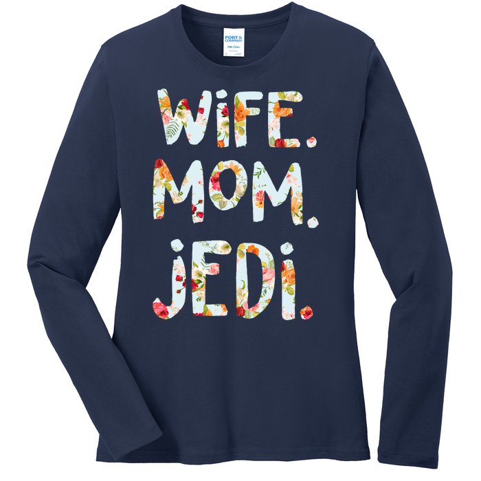 Mothers Day Flower Floral Wife Mom Jedi Ladies Long Sleeve Shirt