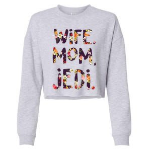 Mothers Day Flower Floral Wife Mom Jedi Cropped Pullover Crew