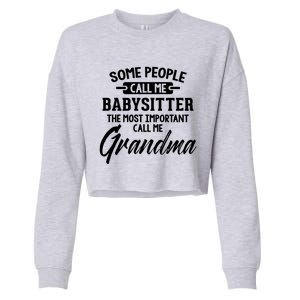 Mothers Day Funny Gift Sitter Grandma Meaningful Gift Cropped Pullover Crew