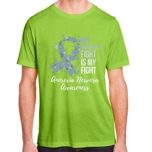 My Daughter’s Fight Is My Fight Anorexia Nervosa Awareness Gift Adult ChromaSoft Performance T-Shirt