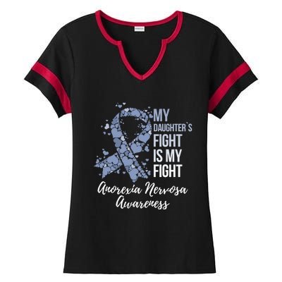 My Daughter’s Fight Is My Fight Anorexia Nervosa Awareness Gift Ladies Halftime Notch Neck Tee