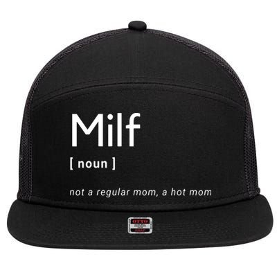 Milf Definition Fit Hot Mom Milf For Mother's Day Funny 7 Panel Mesh Trucker Snapback Hat