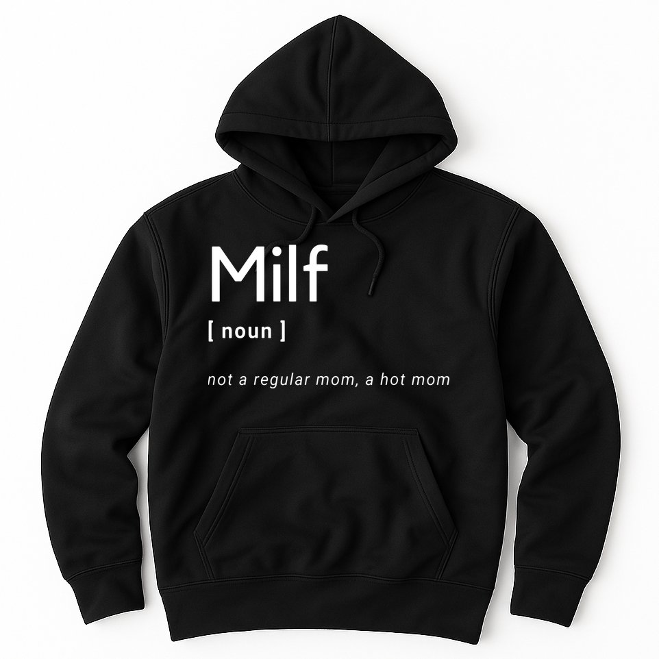 Milf Definition Fit Hot Mom Milf For Mother's Day Funny Hoodie
