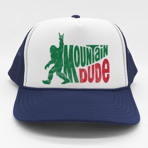 Mountain Dude Funny Bigfoot Trucker Hat