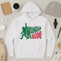 Mountain Dude Funny Bigfoot Hoodie