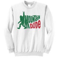 Mountain Dude Funny Bigfoot Sweatshirt