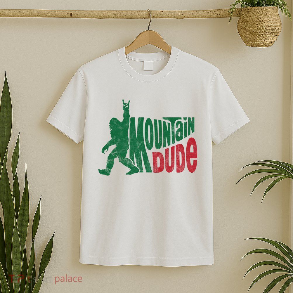 Mountain Dude Funny Bigfoot T-Shirt