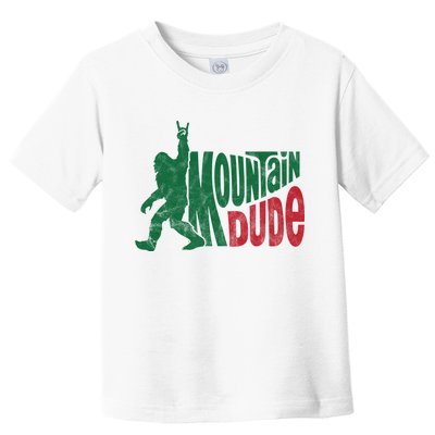 Mountain Dude Funny Bigfoot Toddler T-Shirt