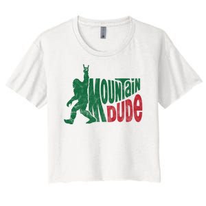 Mountain Dude Funny Bigfoot Women's Crop Top Tee