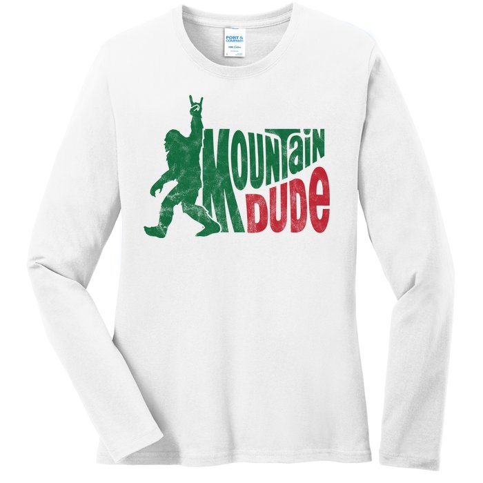 Mountain Dude Funny Bigfoot Ladies Long Sleeve Shirt