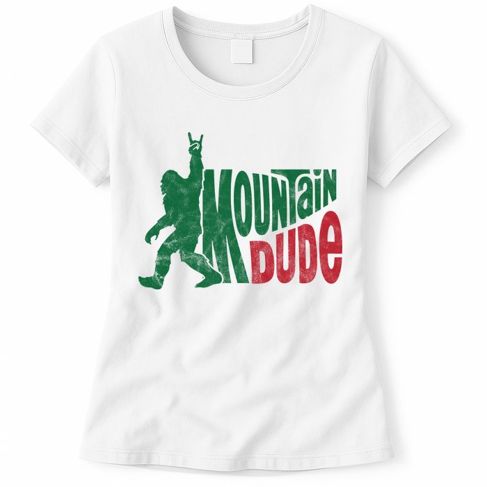 Mountain Dude Funny Bigfoot Womens T-Shirt