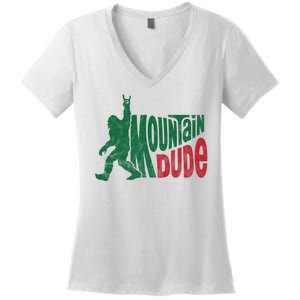 Mountain Dude Funny Bigfoot Women's V-Neck T-Shirt