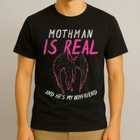 Mothman Design For Cryptid Lover Mothman Is My Boyfriend T-Shirt