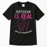 Mothman Design For Cryptid Lover Mothman Is My Boyfriend Tall T-Shirt