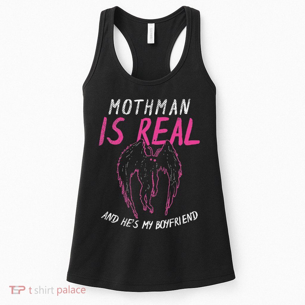 Mothman Design For Cryptid Lover Mothman Is My Boyfriend Womens Tank Top