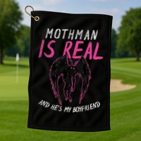 Mothman Design For Cryptid Lover Mothman Is My Boyfriend Golf Towel