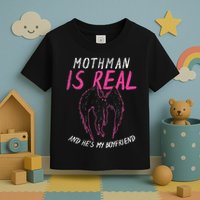 Mothman Design For Cryptid Lover Mothman Is My Boyfriend Toddler T-Shirt