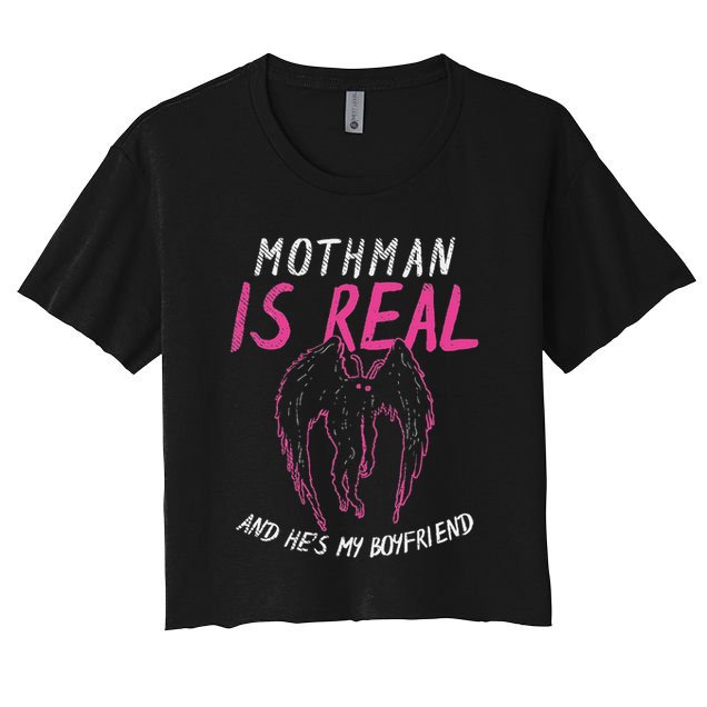 Mothman Design For Cryptid Lover Mothman Is My Boyfriend Crop Top
