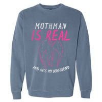 Mothman Design For Cryptid Lover Mothman Is My Boyfriend Garment-Dyed Sweatshirt