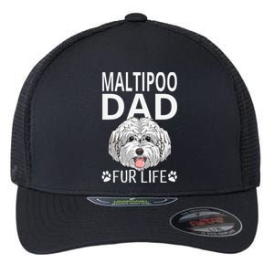 Maltipoo Dad Fur Life Dog Fathers Day Gift Pun Flexfit Unipanel Trucker Cap