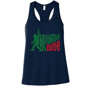 Mountain Dude Funny Bigfoot Sasquatch Rock On Hiking Women's Racerback Tank