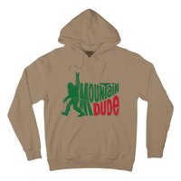 Mountain Dude Funny Bigfoot Sasquatch Rock On Hiking Hoodie