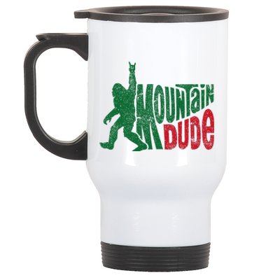 Mountain Dude Funny Bigfoot Sasquatch Rock On Hiking Stainless Steel Travel Mug