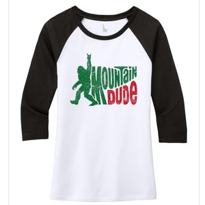 Mountain Dude Funny Bigfoot Sasquatch Rock On Hiking Women's Tri-Blend 3/4-Sleeve Raglan Shirt