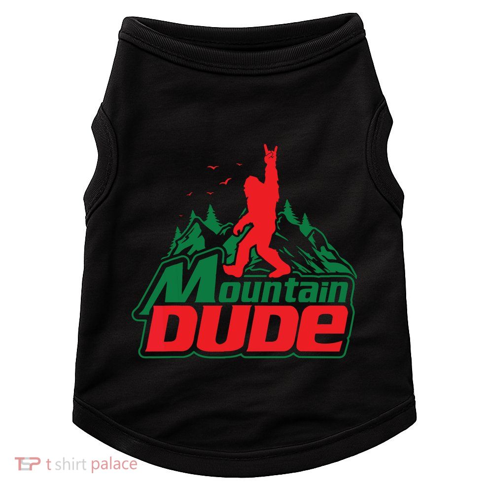 Mountain Dude Funny Bigfoot Sasquatch Hiking Doggie Tank